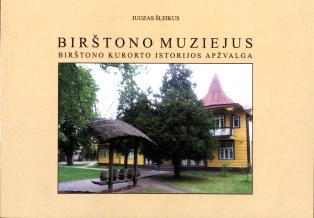 J. Šleikus. Birštono kurorto istorijos apžvalga