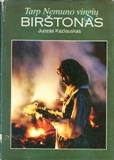 J. Kazlauskas. Tarp nemuno vingių Birštonas