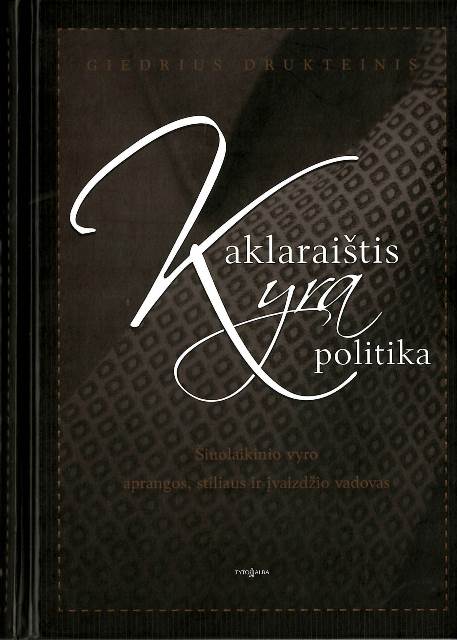 Giedrius Drukteinis. Kaklaraištis yra politika