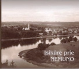 Įsikūrę prie Nemuno