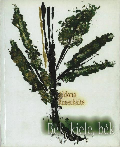 Aldona Ruseckaitė. Bėk, kiele, bėk