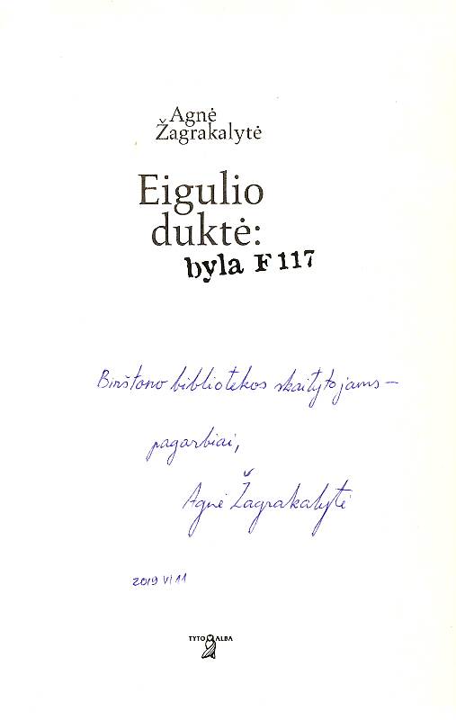 Agnė Žagrakalytė. Eigulio duktė: byla F 117 