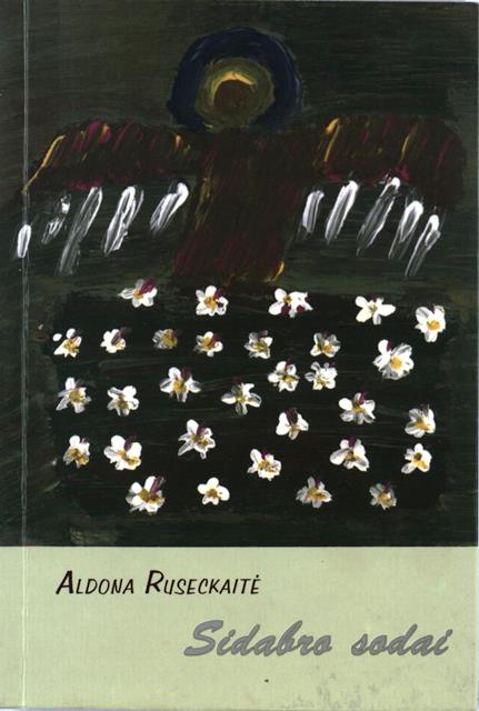 Aldona Ruseckaitė. Sidabro sodai